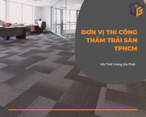 Đơn vị thi công thảm trải sàn TPHCM 1 Đơn vị thi công thảm trải sàn TPHCM